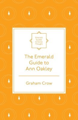 bokomslag The Emerald Guide to Ann Oakley