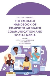 bokomslag The Emerald Handbook of Computer-Mediated Communication and Social Media