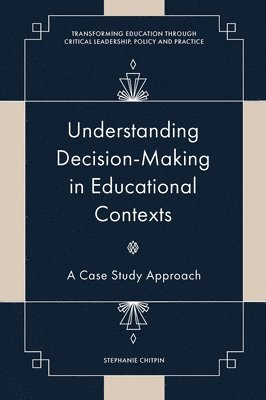 Understanding Decision-Making in Educational Contexts 1