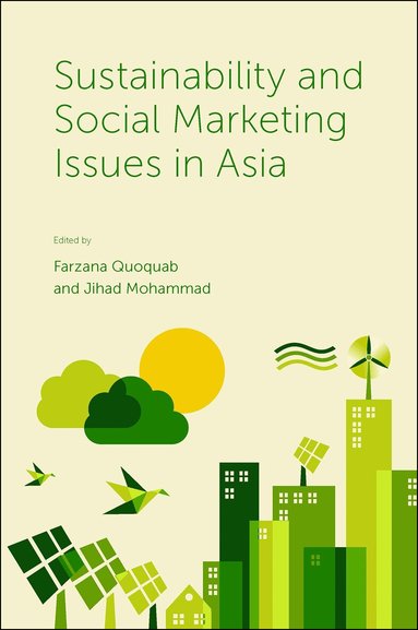 Farzana Quoquab, Jihad Mohammad - Sustainability and Social Marketing Issues in Asia, Inbunden