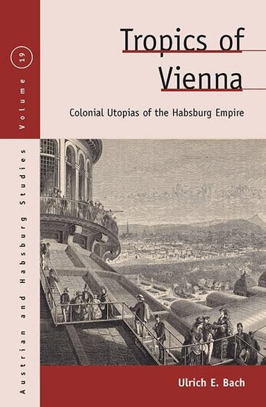 Ulrich E. Bach - Tropics of Vienna, Häftad