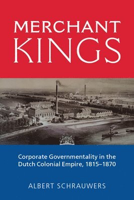 Albert Schrauwers - Merchant Kings, Inbunden