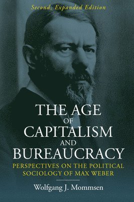 bokomslag The Age of Capitalism and Bureaucracy