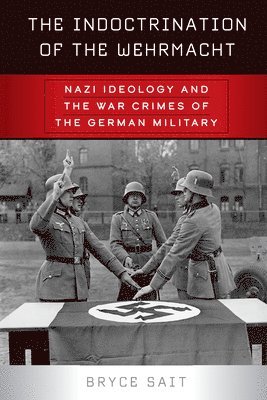 The Indoctrination of the Wehrmacht 1