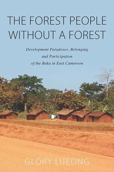 Glory M. Lueong - Forest People without a Forest, Häftad