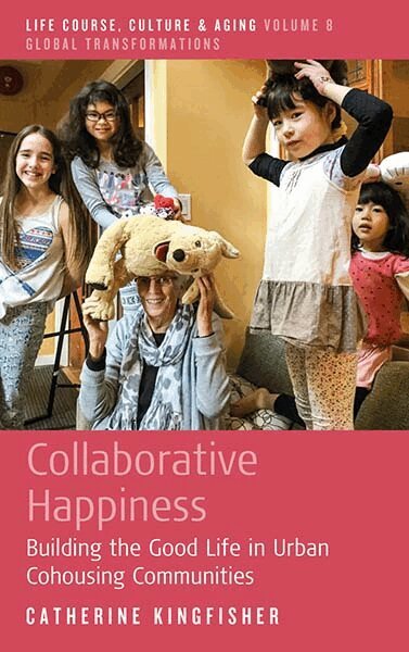 Catherine Kingfisher - Collaborative Happiness, Inbunden