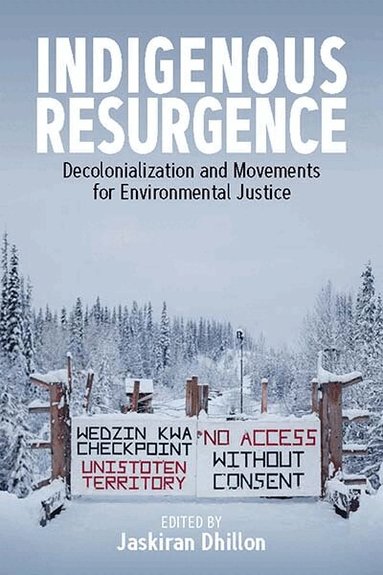 Jaskiran Dhillon - Indigenous Resurgence, Inbunden
