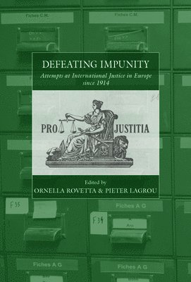 Ornella Rovetta, Pieter Lagrou - Defeating Impunity, Inbunden