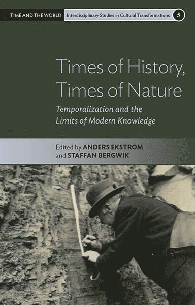 Anders Ekström, Staffan Bergwik, Anders Ekstrom Ekstrom - Times of History, Times of Nature, Inbunden
