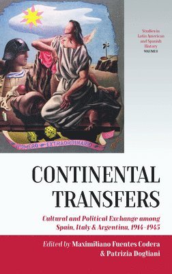 Maximiliano Fuentes Codera, Patrizia Dogliani, Maximiliano Fuentes Codera Codera - Continental Transfers, Inbunden