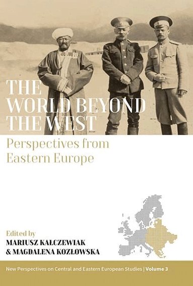 Mariusz Kałczewiak, Magdalena Kozłowska - World beyond the West, Inbunden