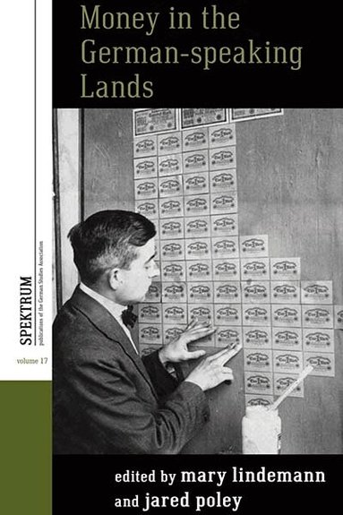 Mary Lindemann, Jared Poley - Money in the German-speaking Lands, Häftad