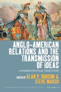 bokomslag Anglo-American Relations and the Transmission of Ideas