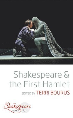 bokomslag Shakespeare and the First Hamlet