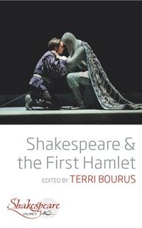 bokomslag Shakespeare and the First Hamlet