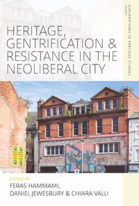 bokomslag Heritage, Gentrification and Resistance in the Neoliberal City