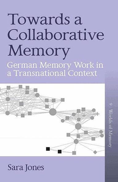 Sara Jones - Towards a Collaborative Memory, Inbunden