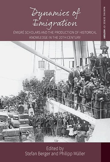 Stefan Berger, Philipp Müller - Dynamics of Emigration, Inbunden