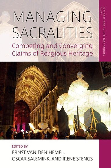 Ernst van den Hemel, Oscar Salemink, Irene Stengs - Managing Sacralities, Inbunden