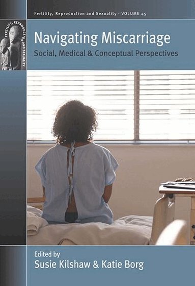 Susie Kilshaw, Katie Borg - Navigating Miscarriage, Häftad