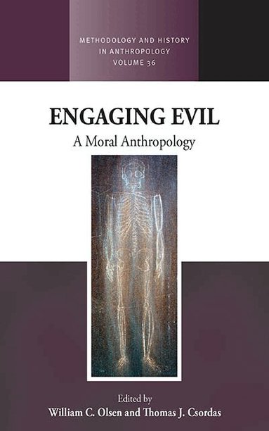 William C. Olsen, Thomas J. Csordas - Engaging Evil, Häftad