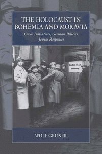 bokomslag The Holocaust in Bohemia and Moravia
