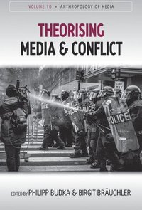 bokomslag Theorising Media and Conflict