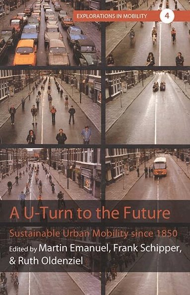 Martin Emanuel, Frank Schipper, Ruth Oldenziel - U-Turn to the Future, Häftad