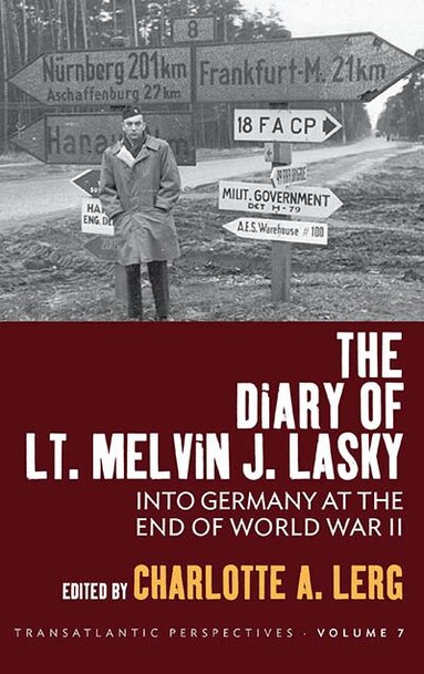 Charlotte A. Lerg - Diary of Lt. Melvin J. Lasky, Inbunden