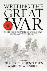 bokomslag Writing the Great War