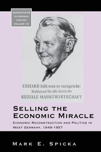 bokomslag Selling the Economic Miracle