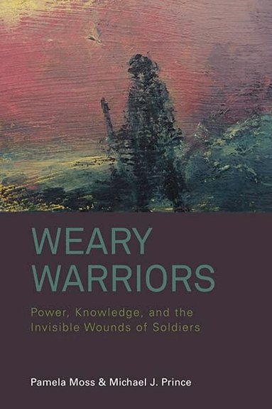 Pamela Moss, Michael J. Prince - Weary Warriors, Häftad