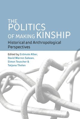The Politics of Making Kinship 1