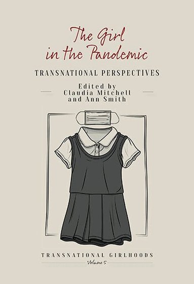 Claudia Mitchell, Ann Smith - Girl in the Pandemic, Inbunden