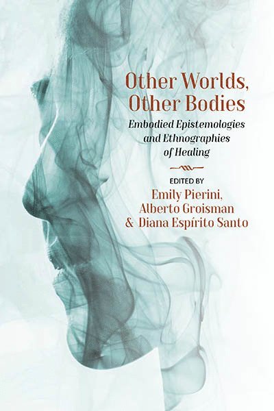 Emily Pierini, Alberto Groisman, Diana Espírito Santo, Emily Pierini Pierini, Diana Espirito Santo - Other Worlds, Other Bodies, Inbunden
