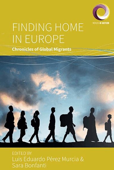 Luis Eduardo Pérez Murcia, Sara Bonfanti - Finding Home in Europe, Inbunden