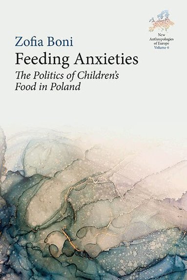 Zofia Boni - Feeding Anxieties, Inbunden