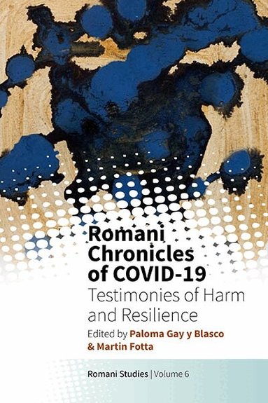Paloma Gay y Blasco, Martin Fotta - Romani Chronicles of COVID-19, Häftad