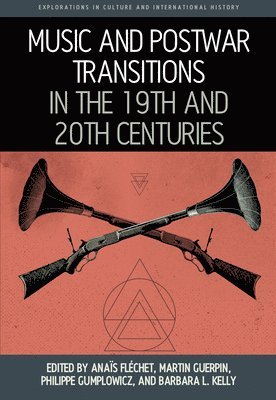 bokomslag Music and Postwar Transitions in the 19th and 20th Centuries