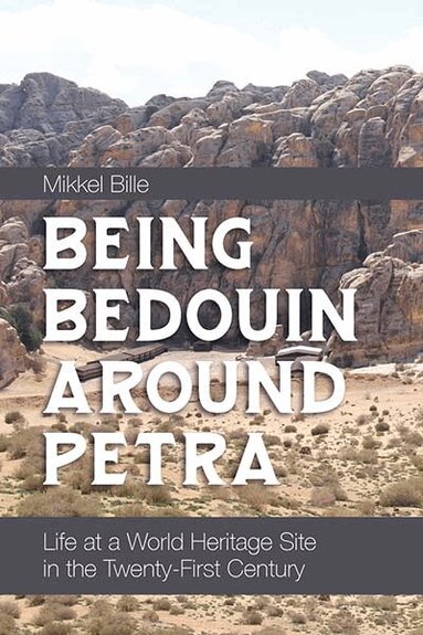 Mikkel Bille - Being Bedouin Around Petra, Häftad