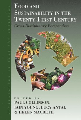 Paul Collinson, Iain Young, Lucy Antal, Helen Macbeth - Food and Sustainability in the Twenty-First Century, Häftad