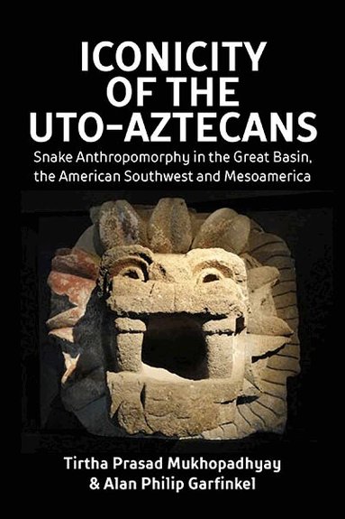 Tirtha Prasad Mukhopadhyay, Alan Philip Garfinkel - Iconicity of the Uto-Aztecans, Inbunden