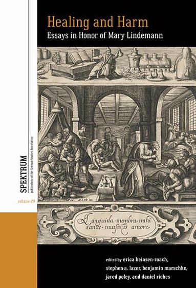 Erica Heinsen-Roach, Stephen A. Lazer, Benjamin Marschke, Jared Poley - Healing and Harm, Inbunden