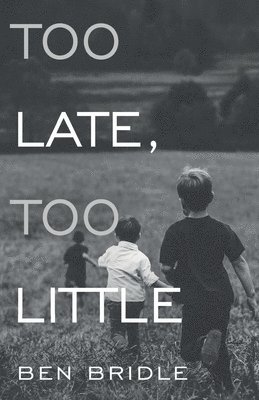 Too Late, Too Little 1