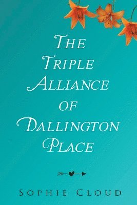 Sophie Cloud - Triple Alliance of Dallington Place, Häftad