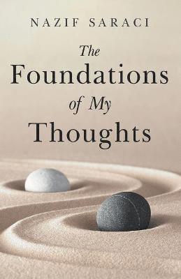 The Foundations of My Thoughts 1
