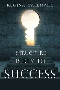 bokomslag Structure is Key to Success