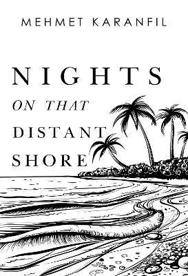 Nights on that Distant Shore 1