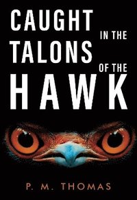 bokomslag Caught in the Talons of the Hawk