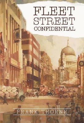 Frank Thorne - Fleet Street Confidential, Häftad